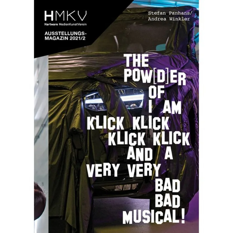 STEFAN PANHANS / ANDREA WINKLER: THE POW(D)ER OF I AM KLICK KLICK KLICK KLICK AND A VERY VERY BAD BA