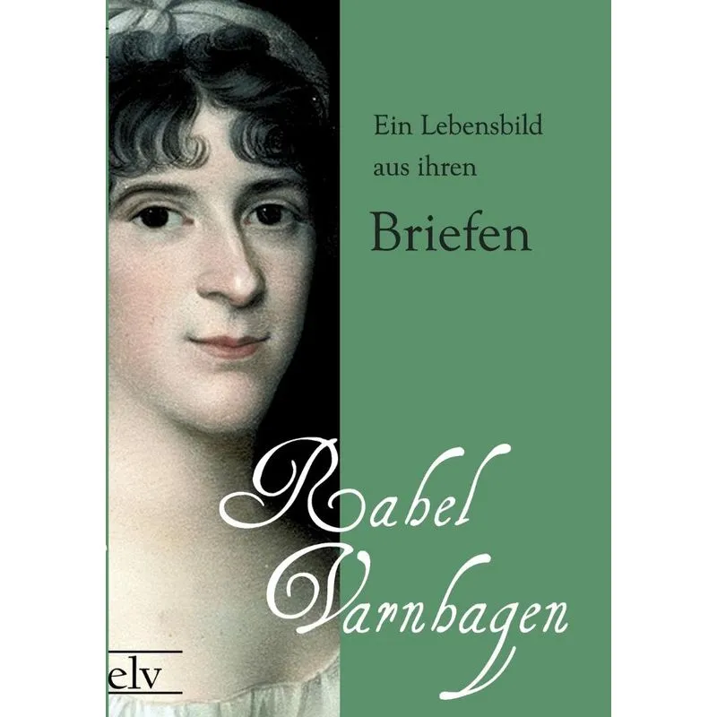 Ein Lebensbild aus ihren Briefen