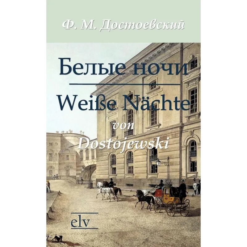 Belye Noci /Wei E N Chte