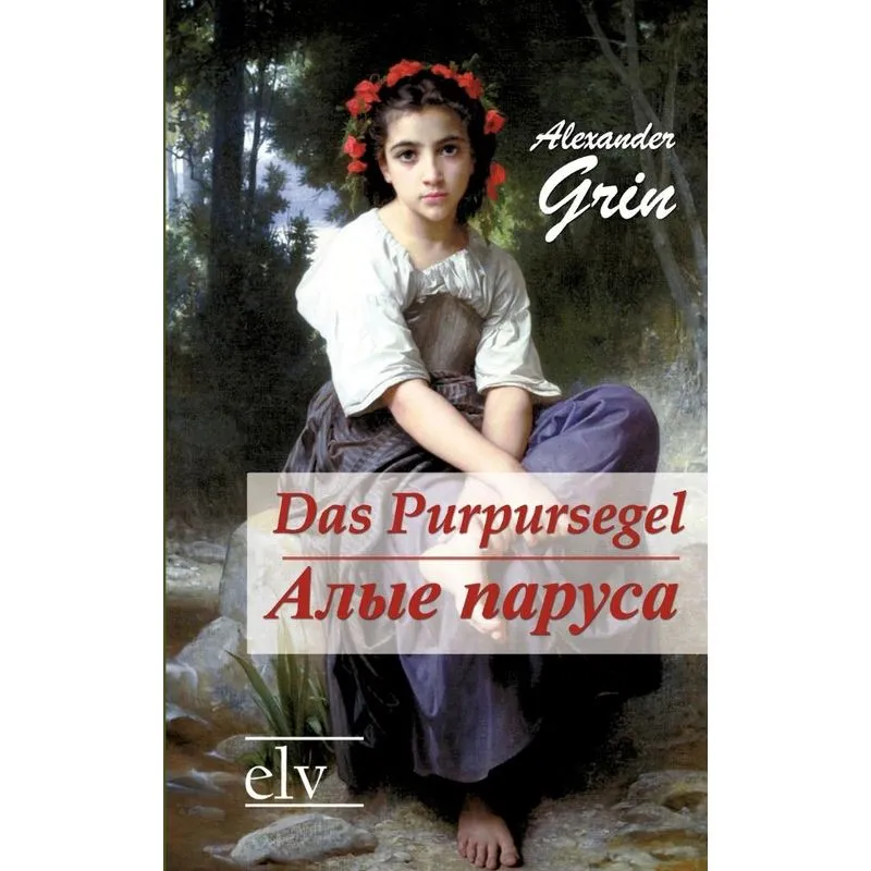 Das Purpursegel / Alye Parusa
