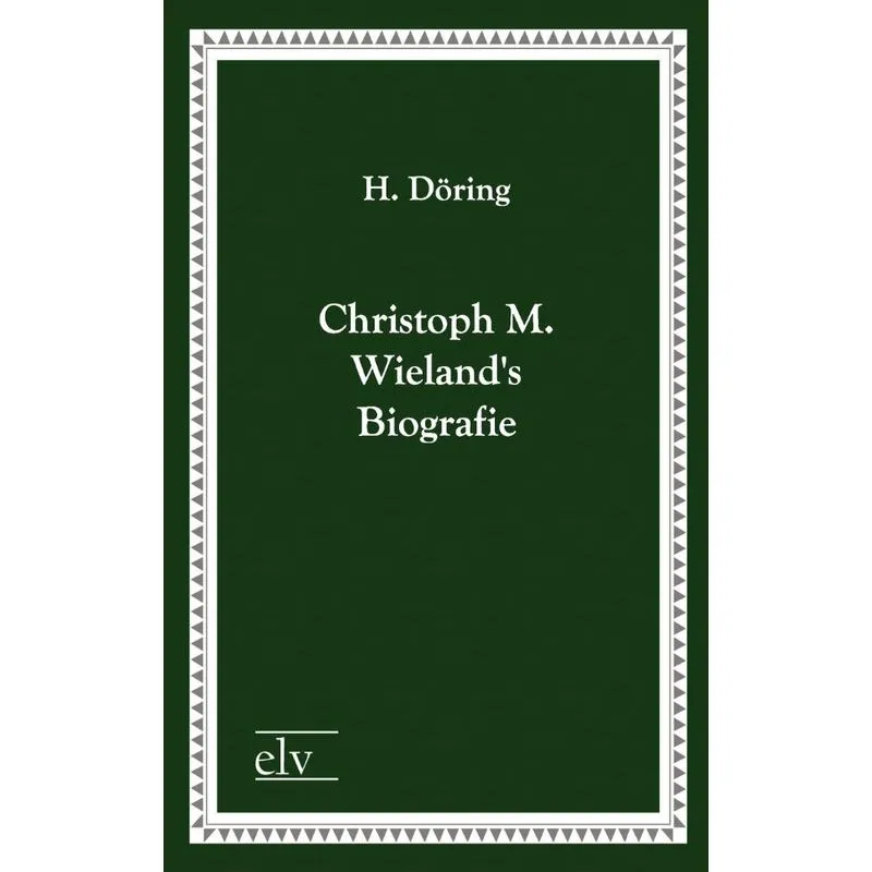Christoph M. Wielands Biografie