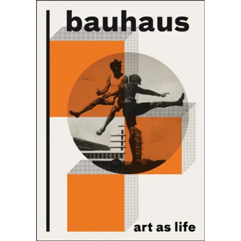 BAUHAUS - ART AS LIFE