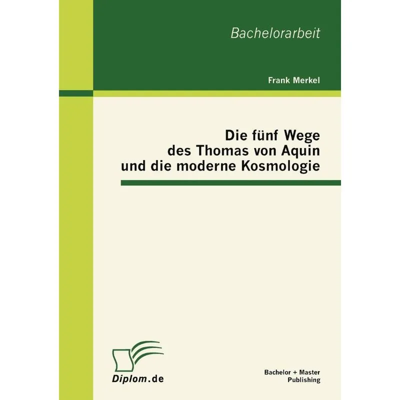 Die fünf Wege des Thomas von Aquin und die moderne Kosmologie
