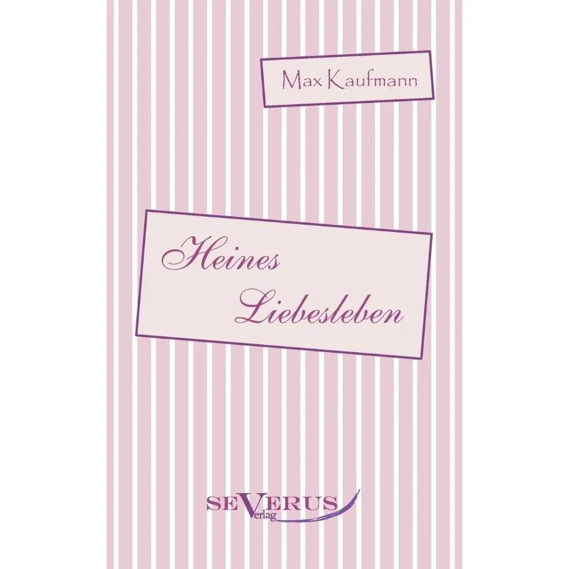 Heines Liebesleben
