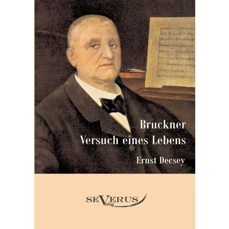 Bruckner - Versuch eines Lebens