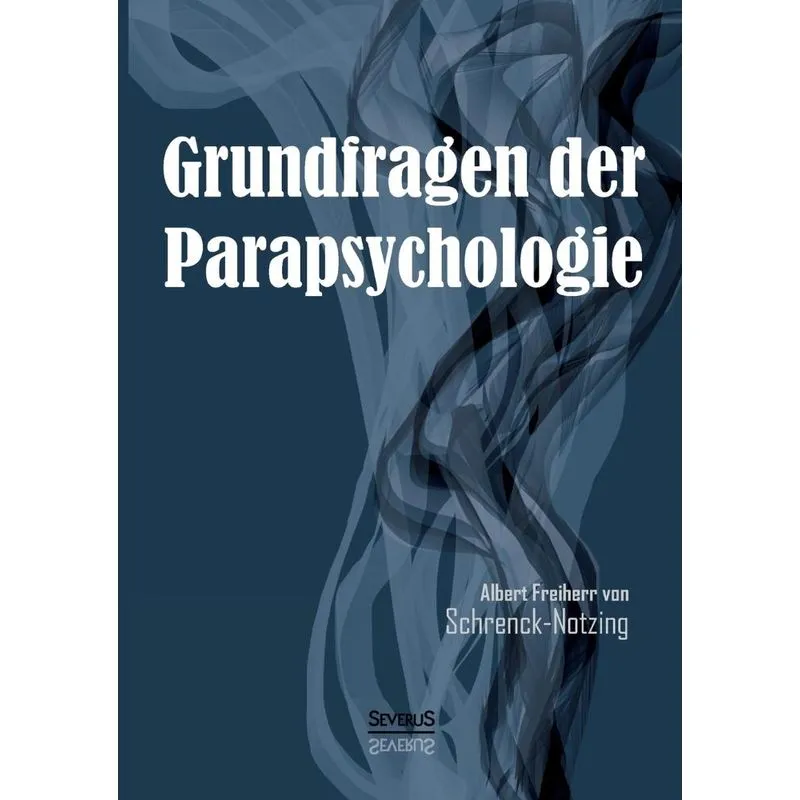 Grundfragen der Parapsychologie