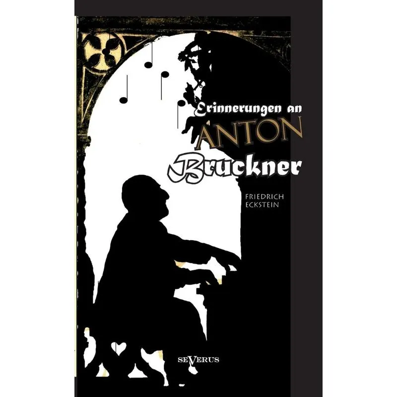 Erinnerungen an Anton Bruckner