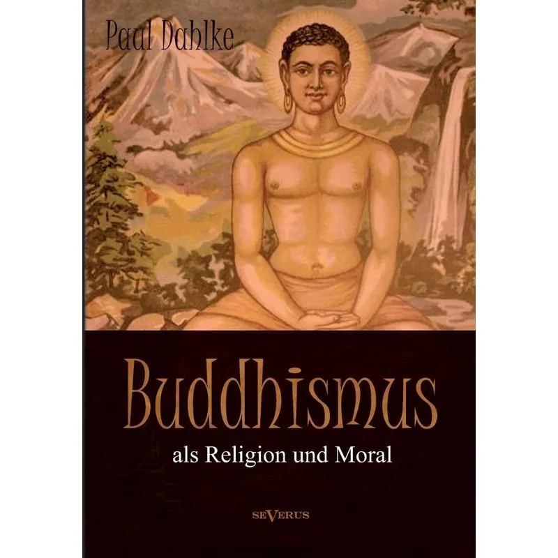 Buddhismus als Religion und Moral