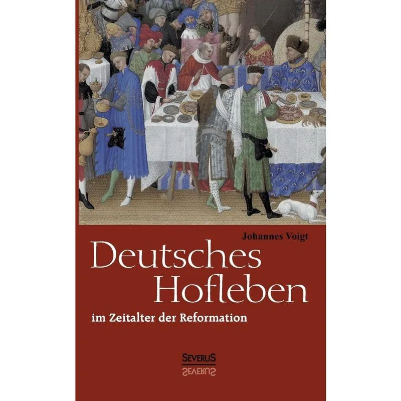 Deutsches Hofleben Im Zeitalter Der Reformation