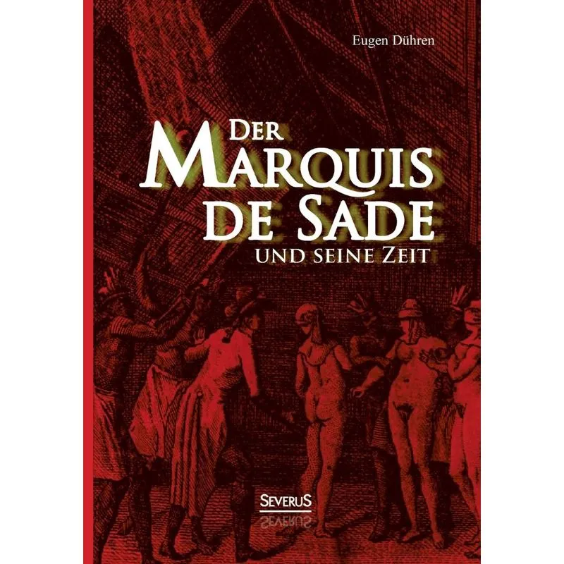 Der Marquis de Sade und seine Zeit