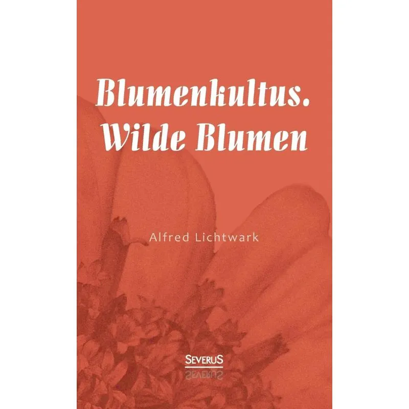 Blumenkultus. Wilde Blumen