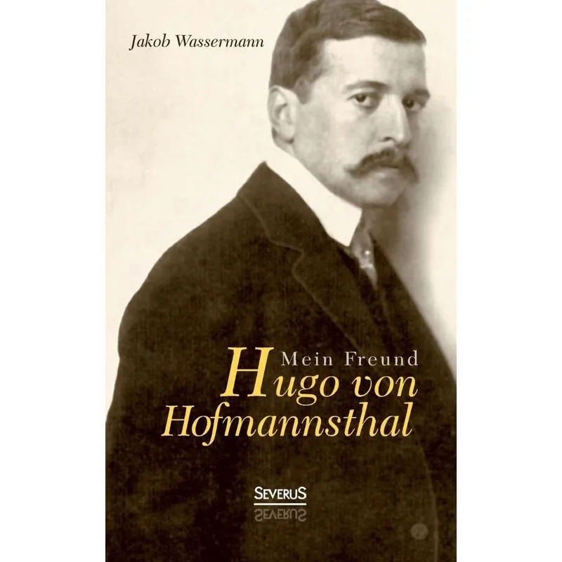 Mein Freund Hugo Von Hofmannsthal