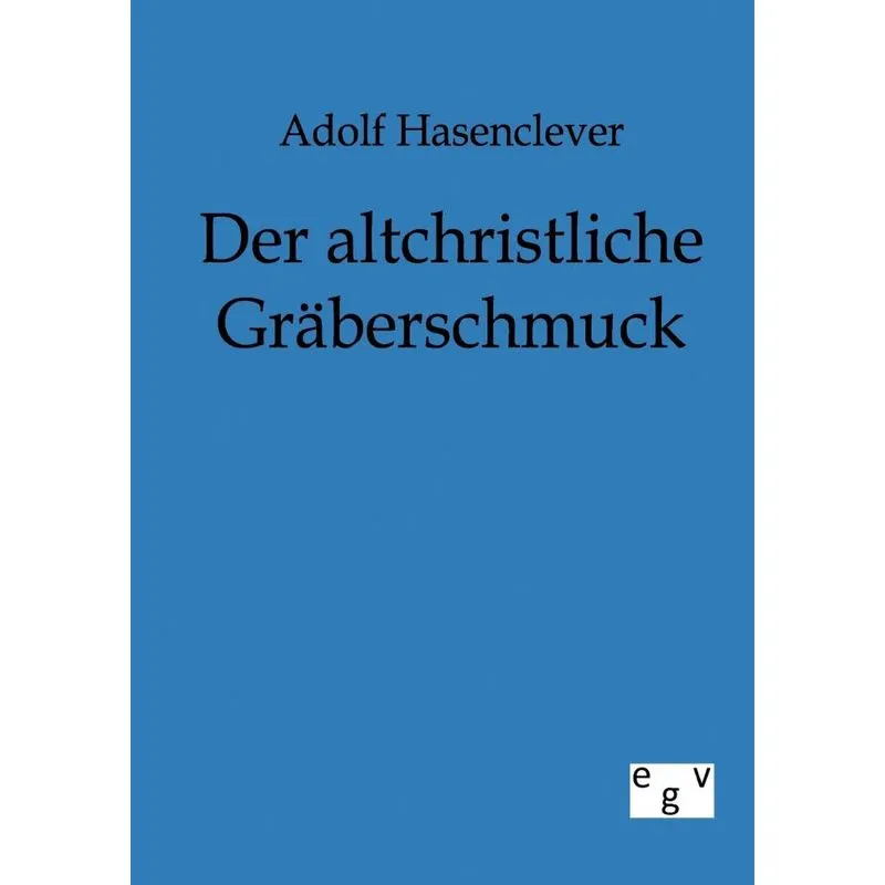 Der altchristliche Gräberschmuck