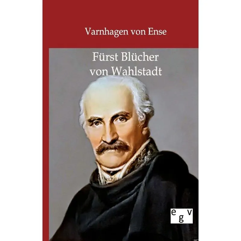 Fürst Blücher Von Wahlstadt