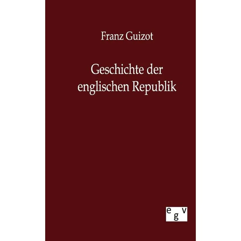 Geschichte Der Englischen Republik