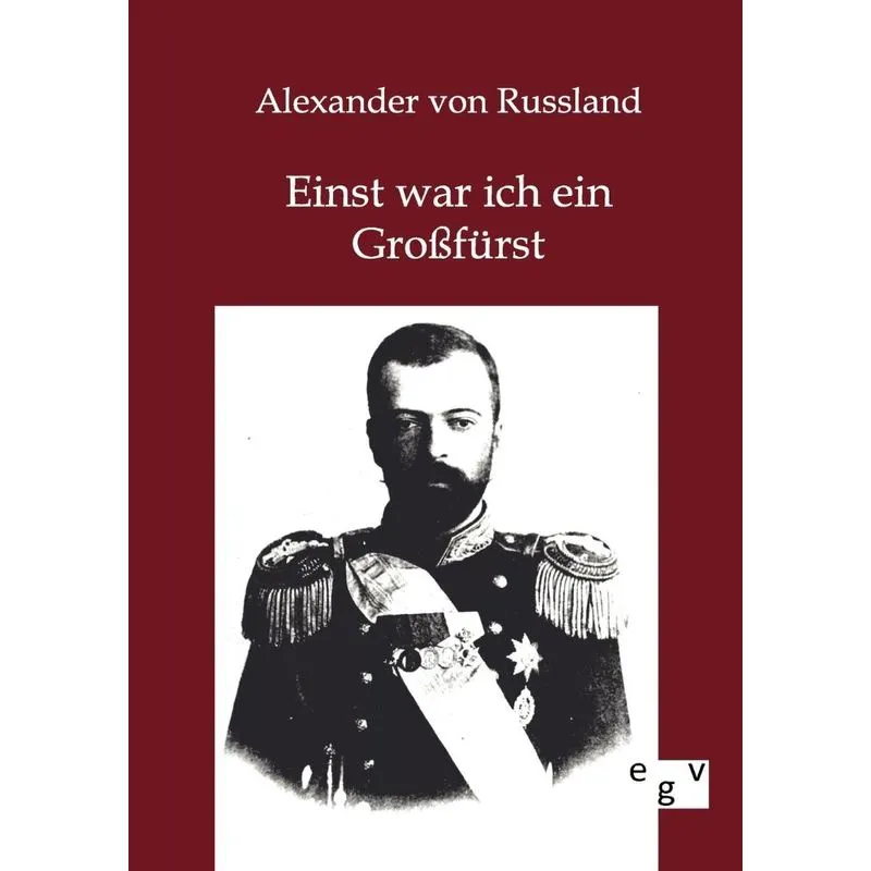 Einst War Ich Ein Großfürst