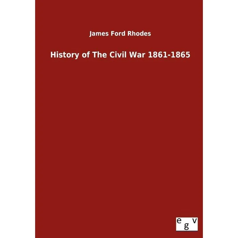 History Of The Civil War 1861-1865