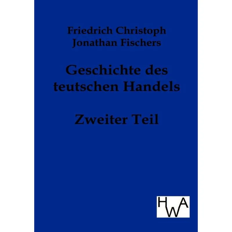 Geschichte des teutschen Handels