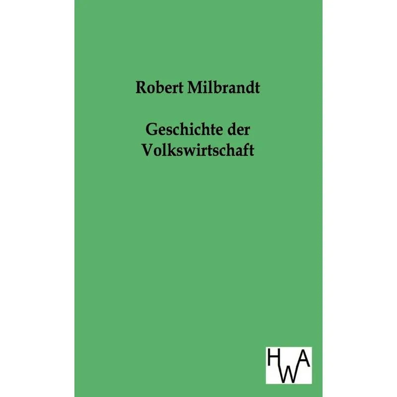 Geschichte Der Volkswirtschaft