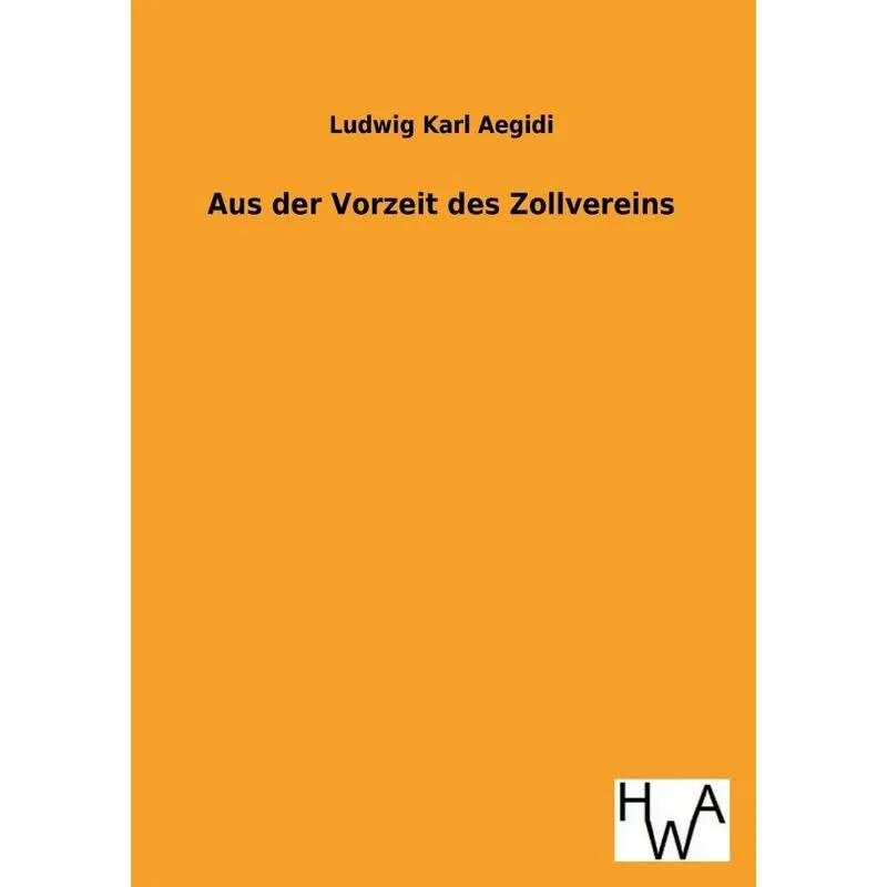 Aus Der Vorzeit Des Zollvereins