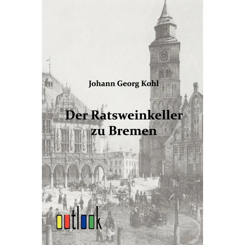Der Ratsweinkeller zu Bremen