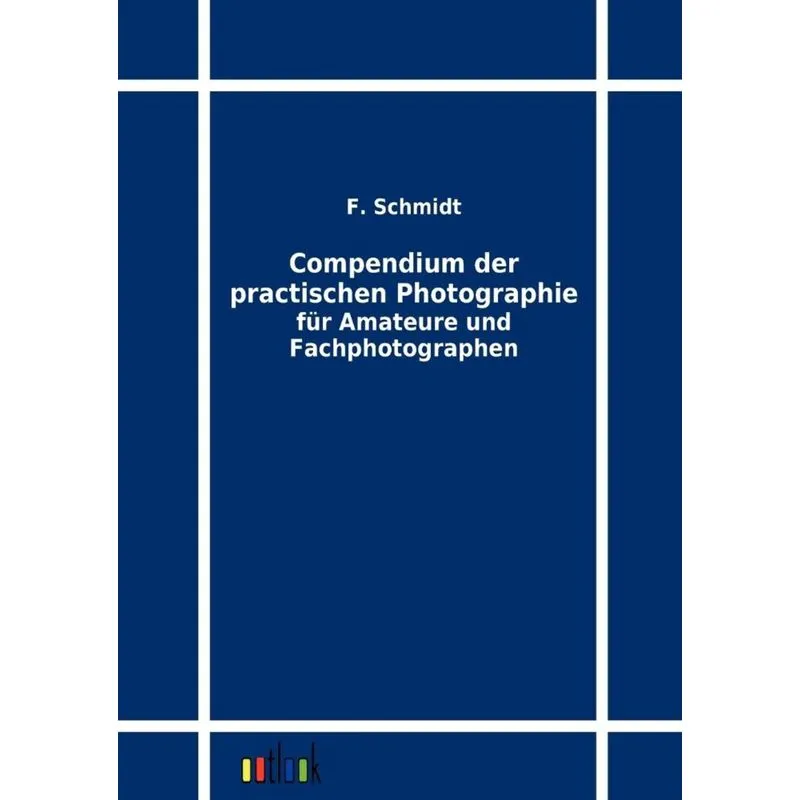 Compendium der practischen Photographie für Amateure und Fachphotographen