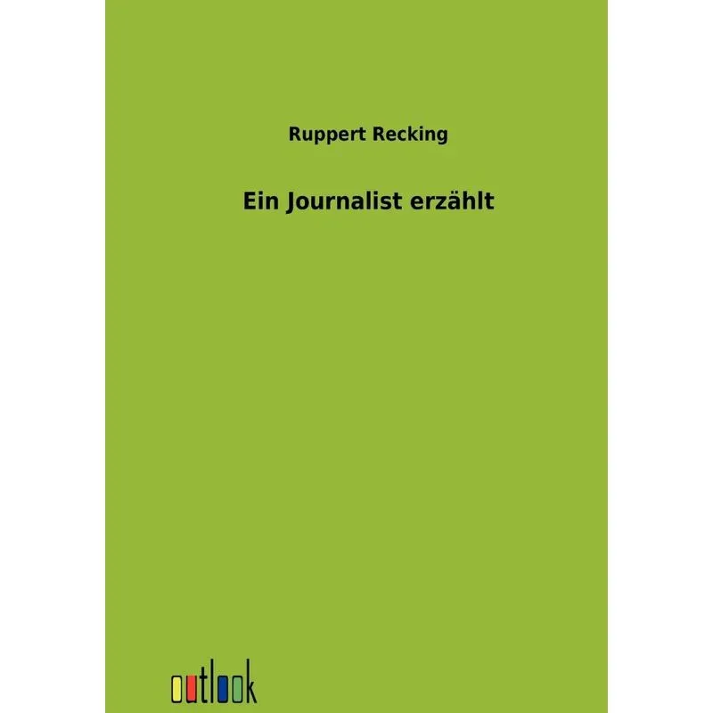 Ein Journalist erzählt
