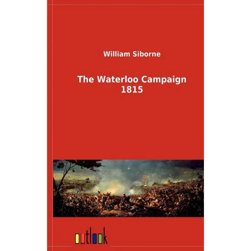 The Waterloo Campaign 1815