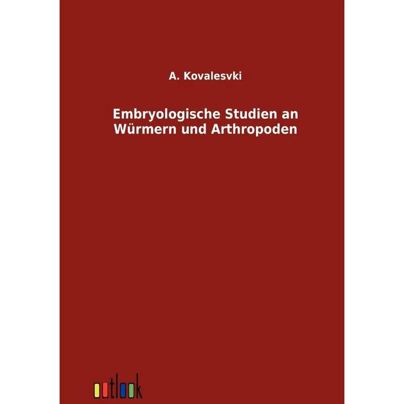 Embryologische Studien an Würmern und Arthropoden