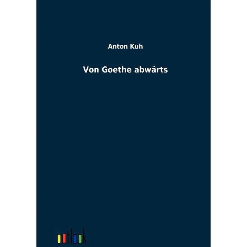 Von Goethe abwärts