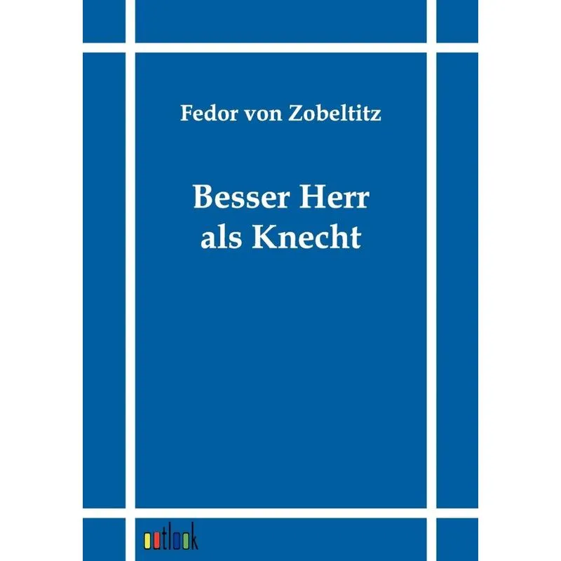 Besser Herr als Knecht