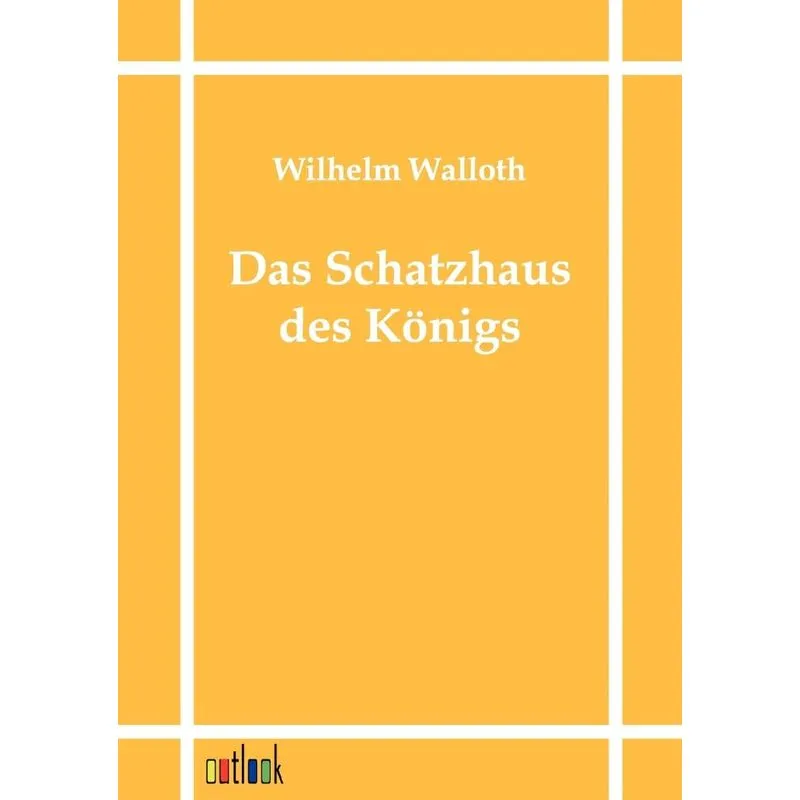 Das Schatzhaus des Königs