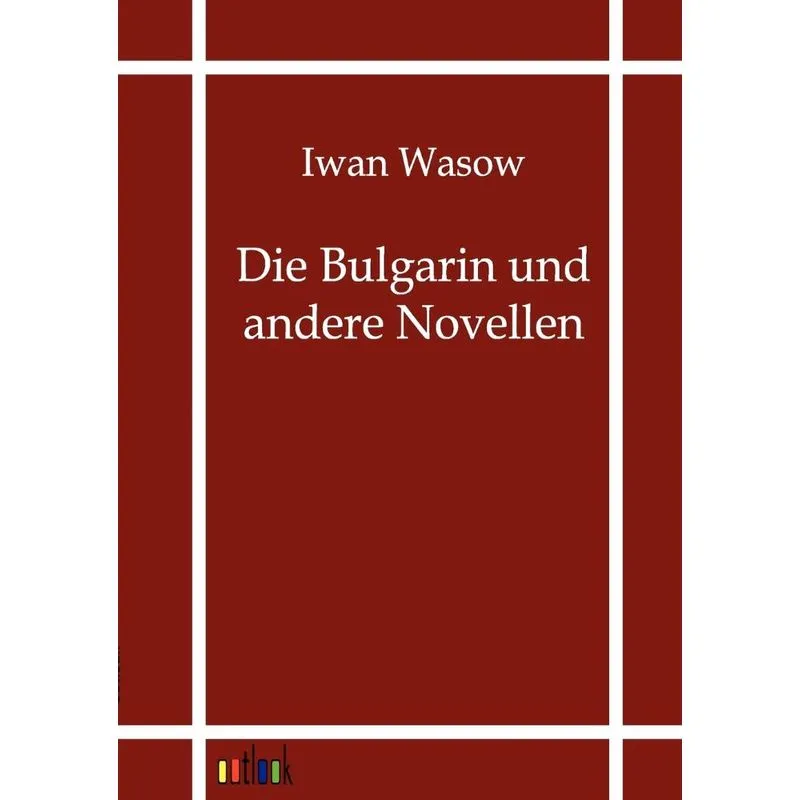 Die Bulgarin und andere Novellen