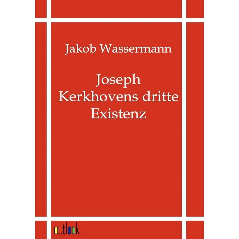 Joseph Kerkhovens Dritte Existenz