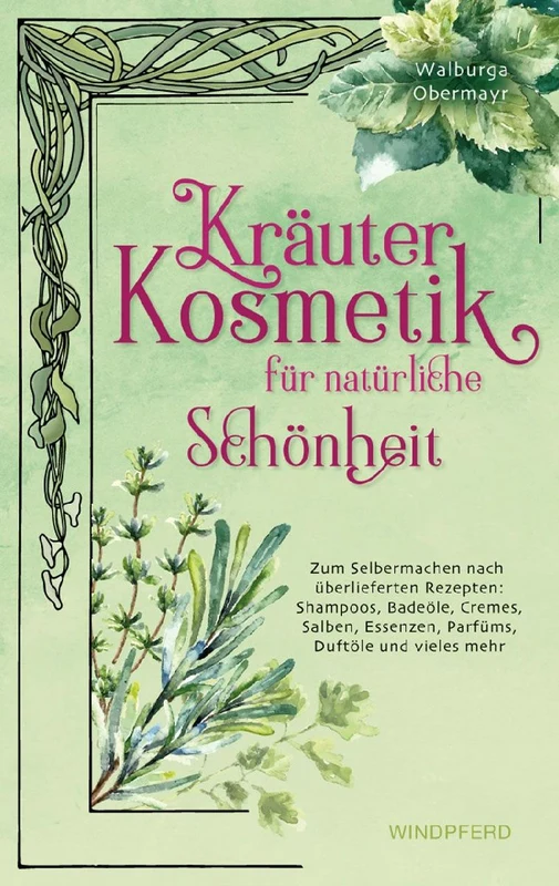 Kräuterkosmetik für natürliche Schönheit