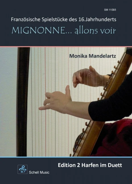 Mignonne… allons voir Französische Spielstücke des 16. Jahrhunderts — 2 harps