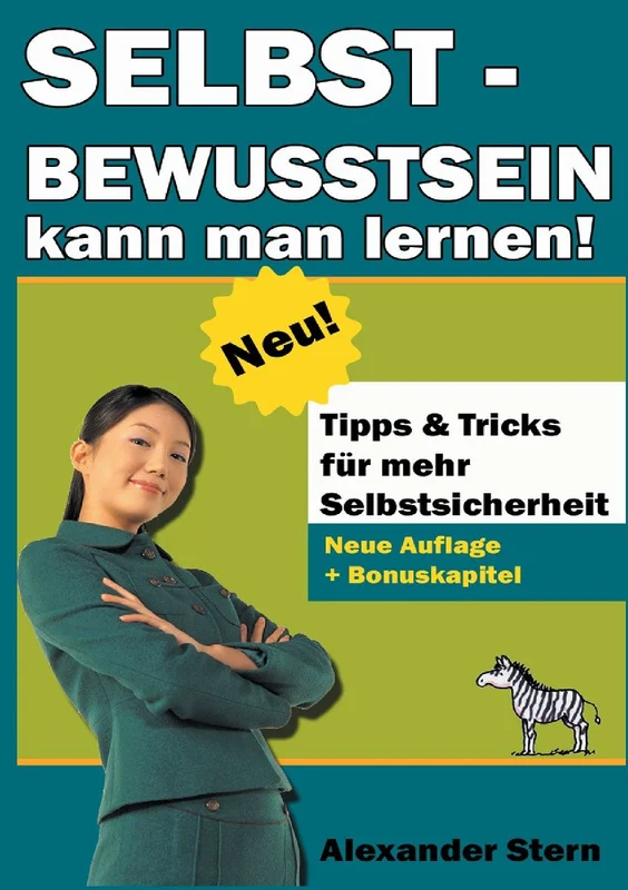 Selbstbewusstsein kann man lernen!