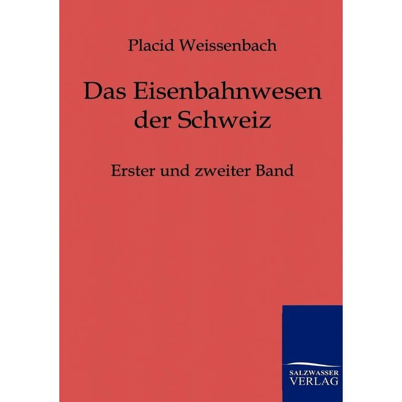 Das Eisenbahnwesen Der Schweiz