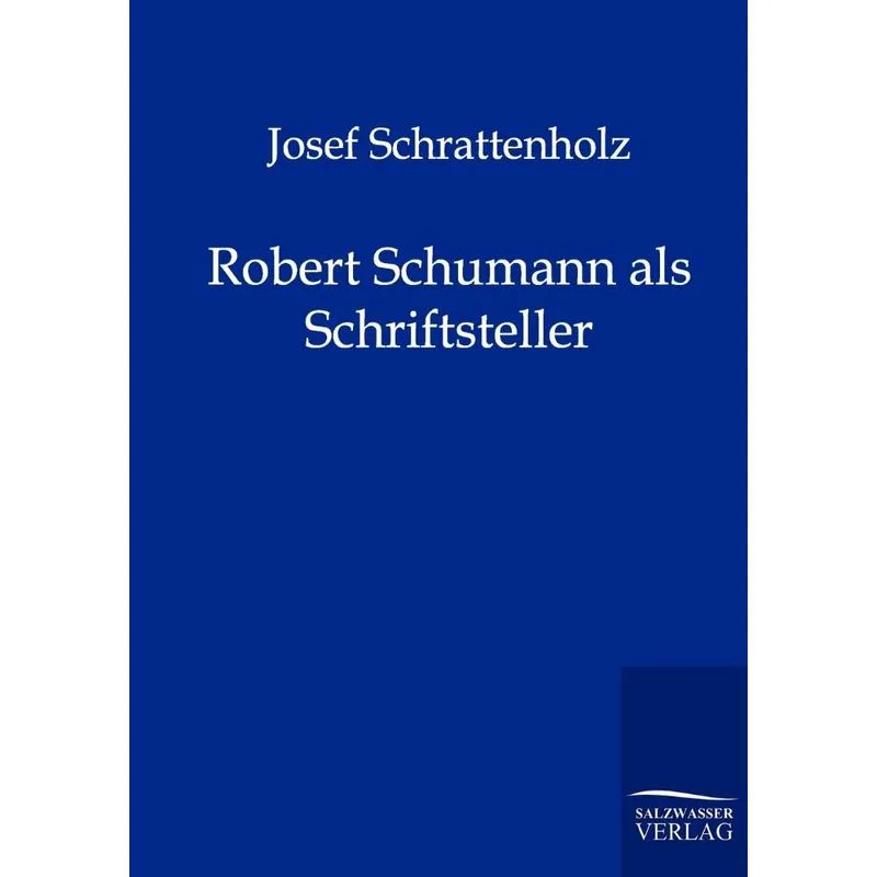 Robert Schumann als Schriftsteller