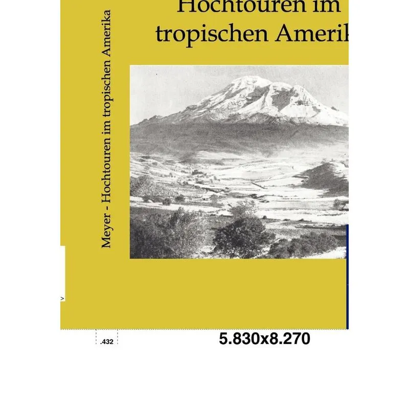 Hochtouren im tropischen Amerika