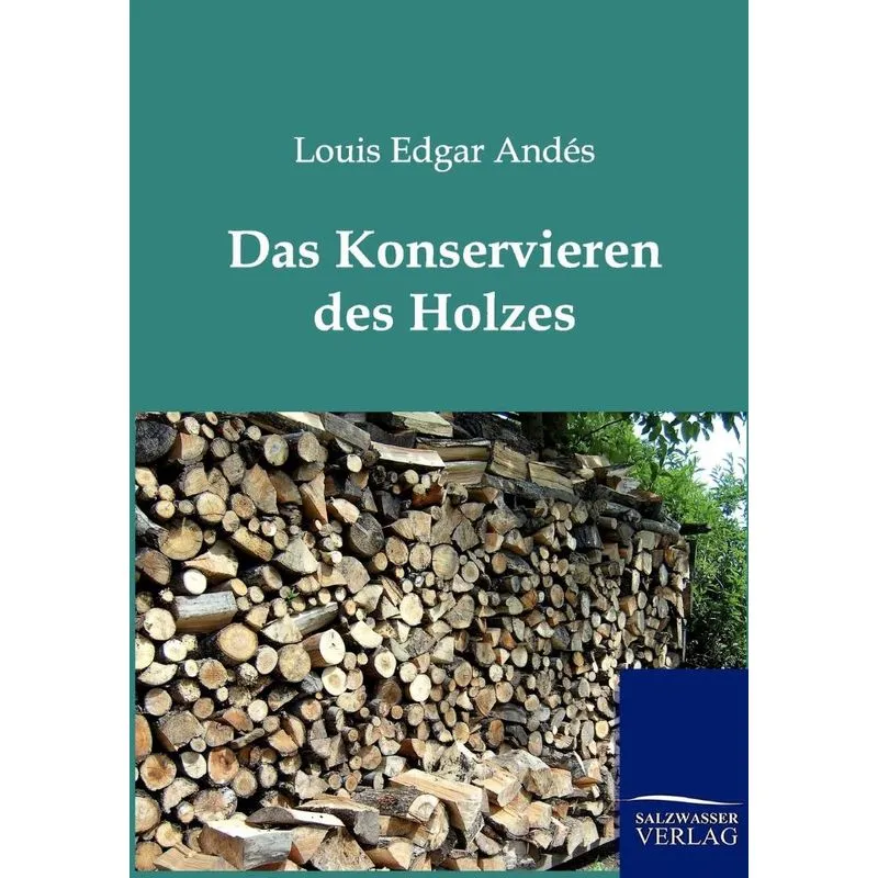 Das Konservieren des Holzes