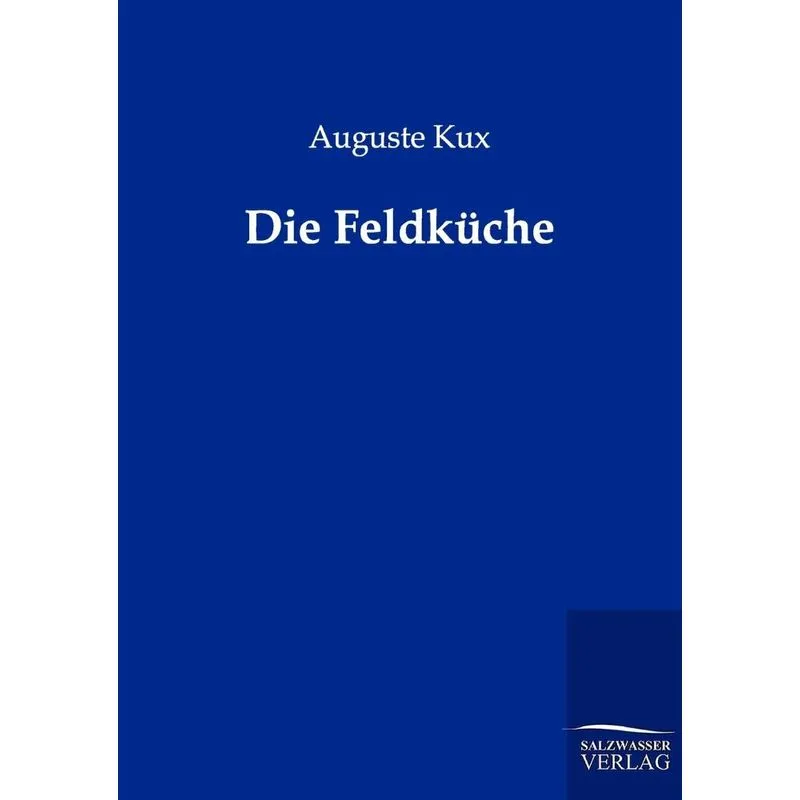 Die Feldküche