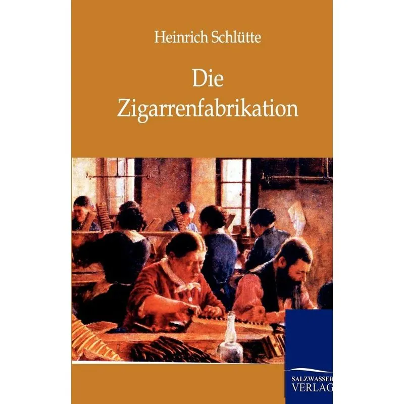 Die Zigarrenfabrikation