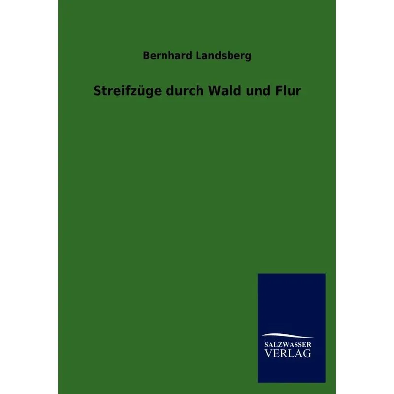 Streifzüge durch Wald und Flur
