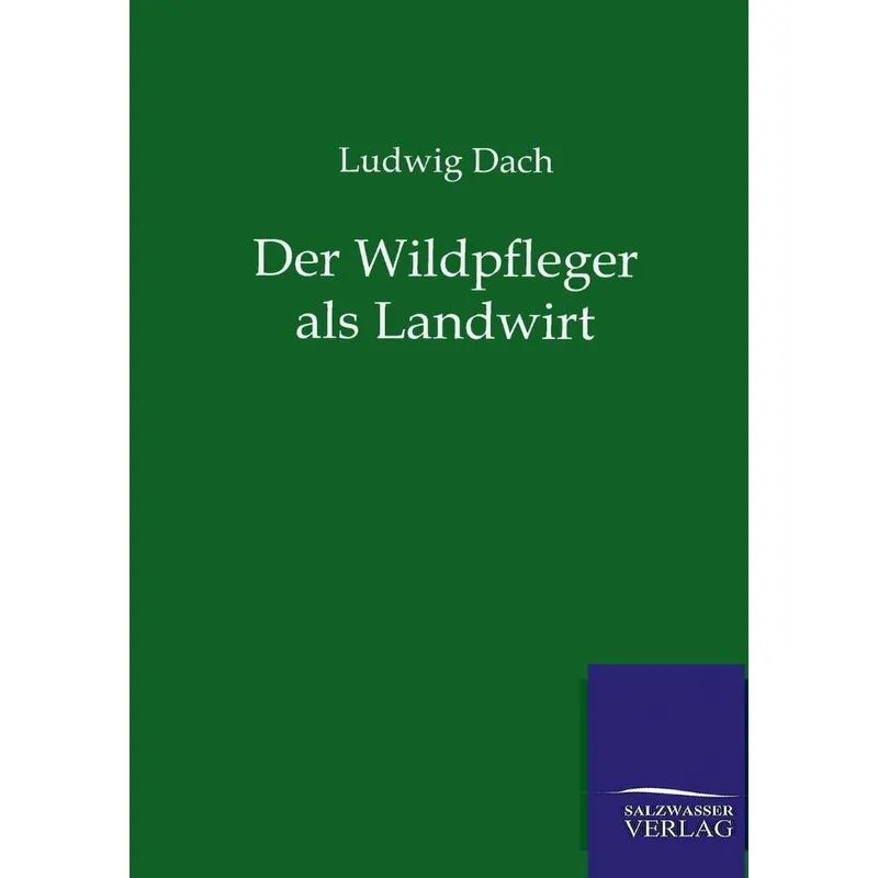 Der Wildpfleger als Landwirt