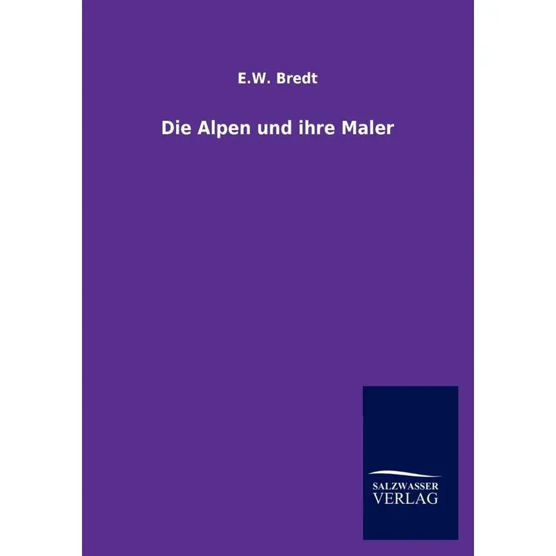 Die Alpen und ihre Maler