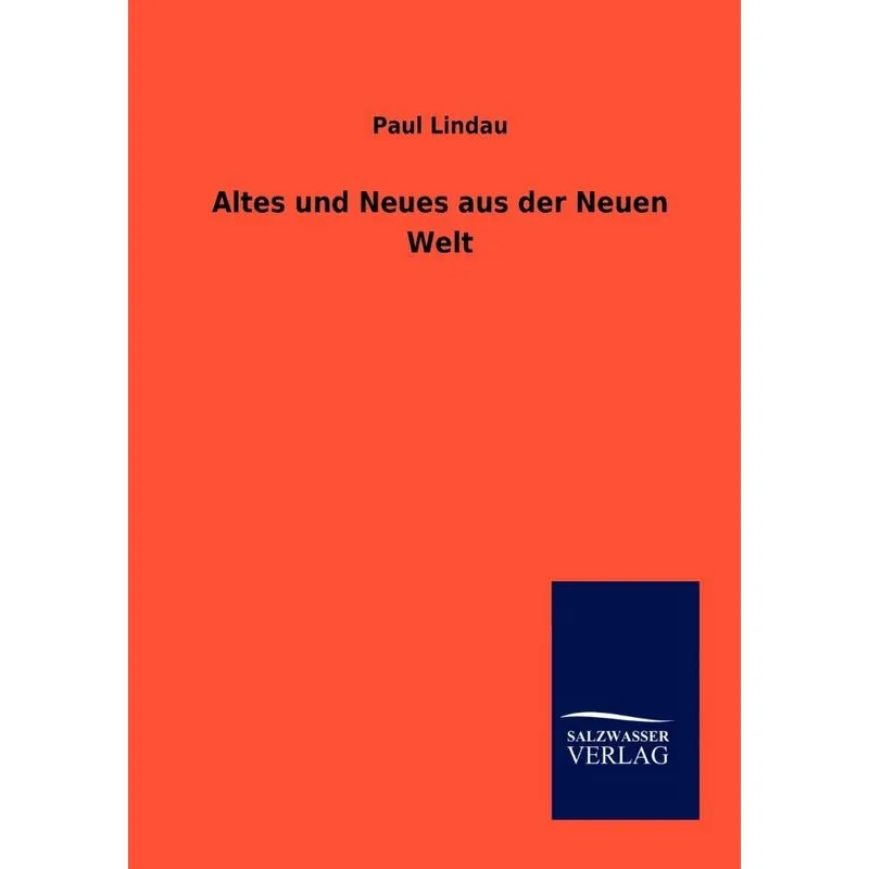 Altes und Neues aus der Neuen Welt