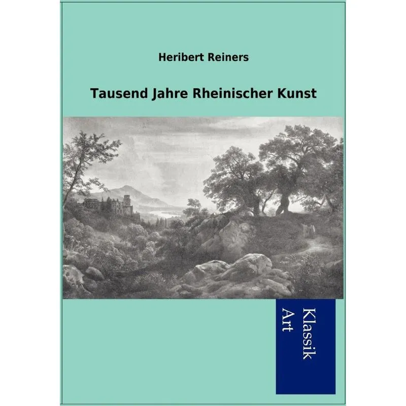 Tausend Jahre Rheinischer Kunst