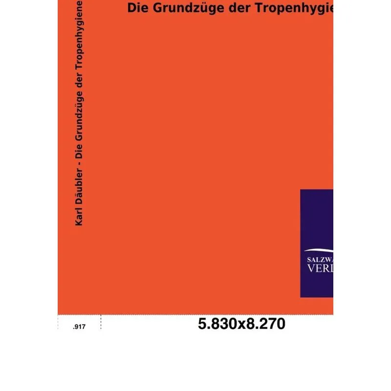 Die Grundzüge der Tropenhygiene