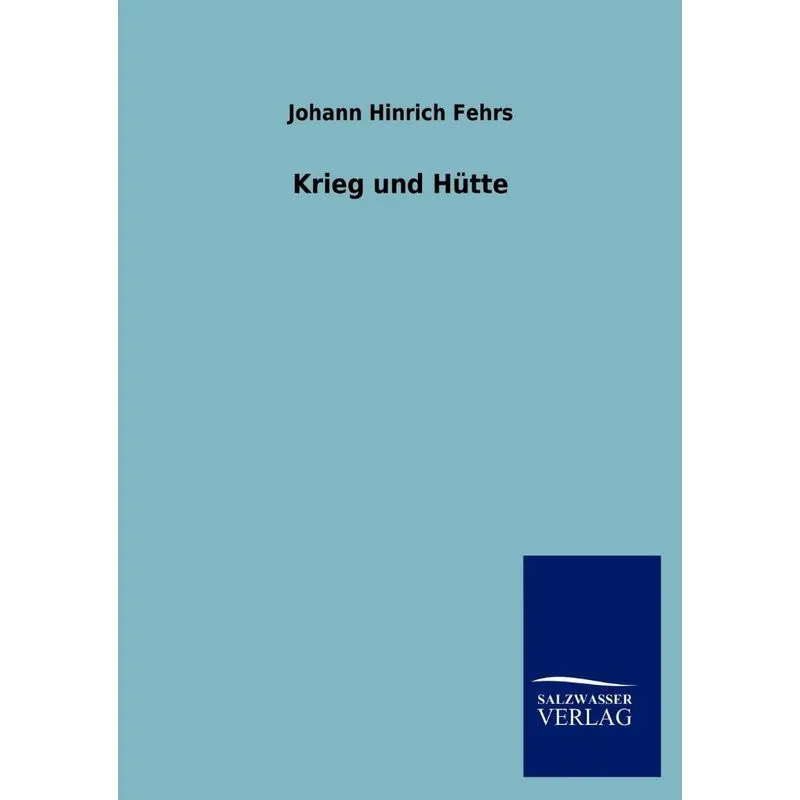 Krieg und Hütte